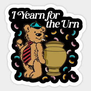 I Yearn for the Urn Sticker